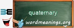 WordMeaning blackboard for quaternary